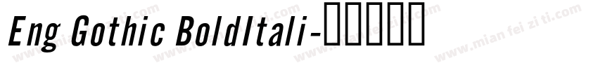Eng Gothic BoldItali字体转换